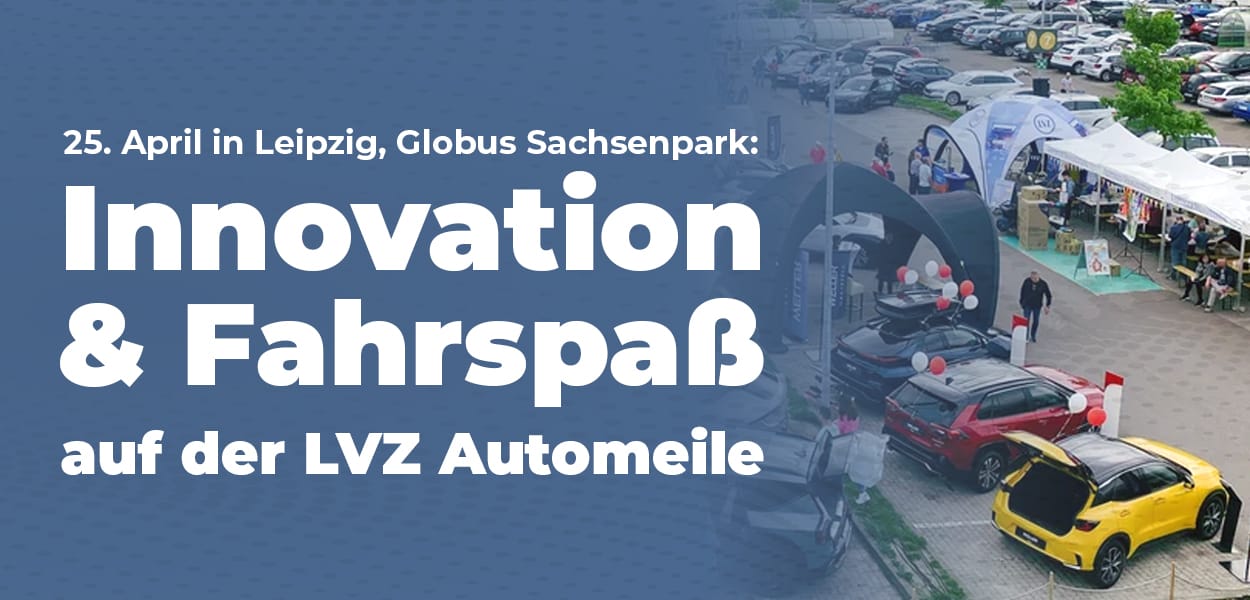 LVZ Automeile im Sachsenpark – Fahrzeuge hautnah erleben